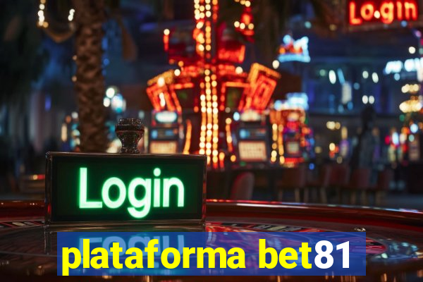 plataforma bet81